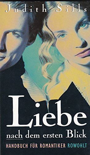 Stock image for Liebe nach dem ersten Blick. Handbuch fr Romantiker. for sale by Bildungsbuch