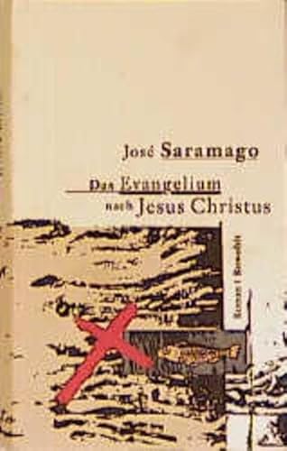 Das Evangelium nach Jesus Christus : Roman. Aus dem Portug. von Andreas Klotsch - Saramago, JoseÌ