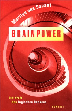 Brainpower. Die Kraft des logischen Denkens. (9783498063344) by Savant, Marilyn Vos