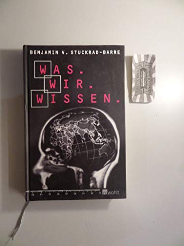 Was. Wir. Wissen. - - Stuckrad-Barre, Benjamin von