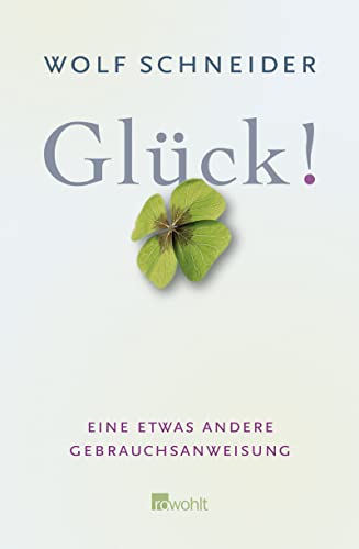 Stock image for Glck!. Von Schneider, Wolf for sale by Norbert Kretschmann