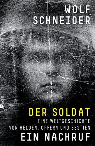 Beispielbild fr Schneider, W: Soldat - Ein Nachruf zum Verkauf von Homeless Books