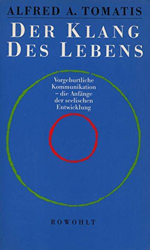 Beispielbild fr Der Klang des Lebens. Vorgeburtliche Kommunikation - die Anfnge der seelischen Entwicklung zum Verkauf von medimops