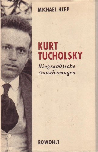 Imagen de archivo de Kurt Tucholsky. Biographische Annherungen a la venta por medimops