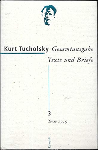 Gesamtausgabe 3. Texte 1919: Bd. 3 (German Edition) (9783498065324) by Tucholsky, Kurt