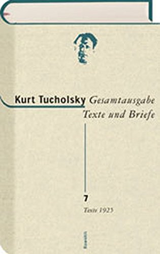 Gesamtausgabe : Texte und Briefe. Band 7 : Texte 1925. - Tucholsky, Kurt.
