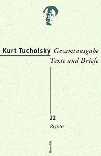 Gesamtausgabe Band 22: Register (9783498065515) by Tucholsky, Kurt