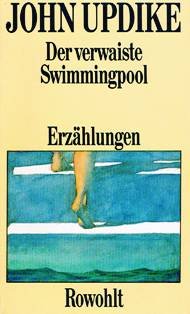 Der verwaiste Swimmingpool [Neubuch] Erzählungen - Updike, John