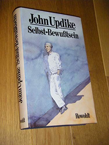 Selbst-BewuÃŸtsein. Erinnerungen (9783498068691) by John Updike