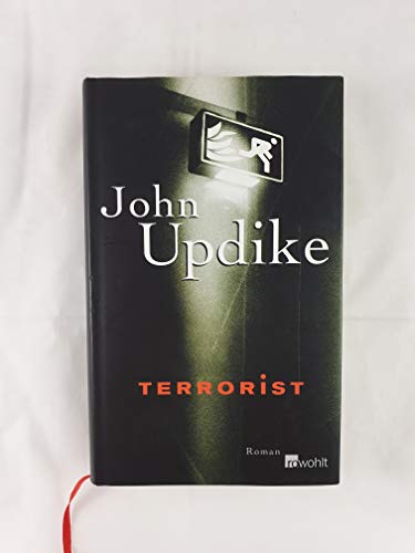 Terrorist. Roman. Aus dem Amerikanischen von Angela Praesent. - Updike, John