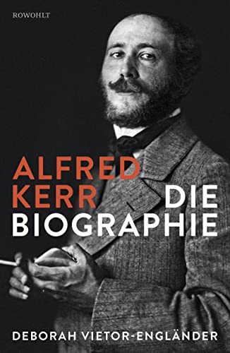 9783498070663: Alfred Kerr: Die Biographie