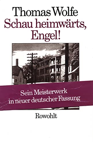 Schau heimwÃ¤rts, Engel (Neufassung). Eine Geschichte vom begrabenen Leben. (9783498073084) by Wolfe, Thomas