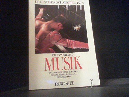 9783498073138: Musik. Sittengemlde in vier Bildern. (Programmbuch des Deutschen Schauspielhauses Hamburg) - Wedekind, Frank und Peter (Hrsg.) Zadek