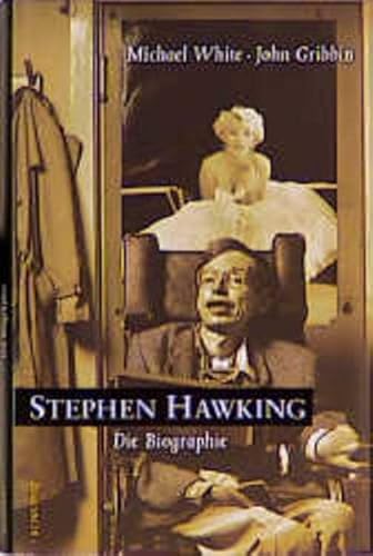 Stephen Hawking: Die Biographie - White, Michael, John Gribbin und Hainer Kober