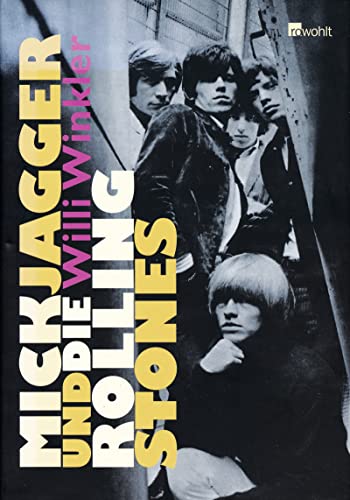 Mick Jagger und die Rolling Stones (9783498073480) by Winkler, Willi