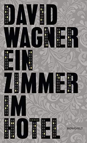 Ein Zimmer im Hotel - David Wagner