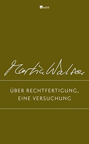 Über Rechtfertigung, eine Versuchung: Zeugen und Zeugnisse, - Walser, Martin