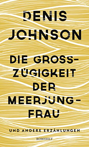 9783498073992: Die Grozgigkeit der Meerjungfrau: und andere Erzhlungen