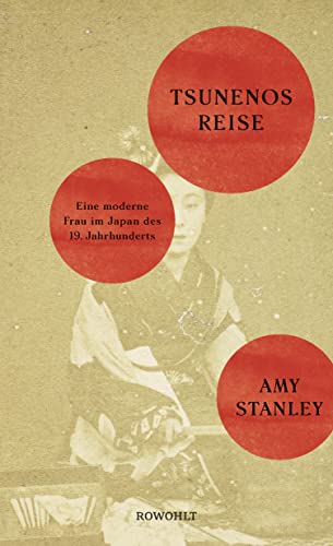 Imagen de archivo de Tsunenos Reise: Eine moderne Frau im Japan des 19. Jahrhunderts a la venta por medimops