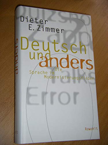 Deutsch und anders. Die Sprache im Mordernisierungsfieber.