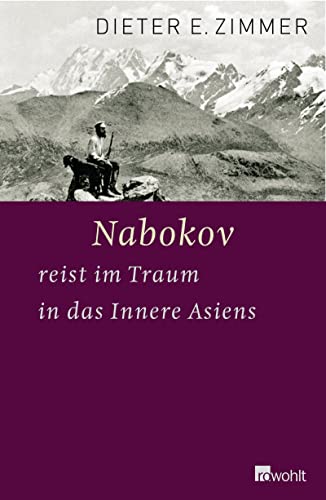Nabokov reist im Traum in das Innere Asiens. - Zimmer, Dieter E.