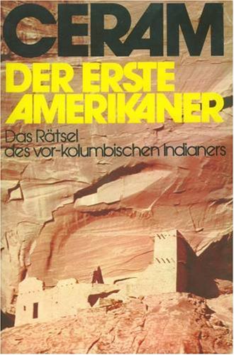 Beispielbild fr Der erste Amerikaner: Das Rtsel des vor-kolumbischen Indianers zum Verkauf von Versandantiquariat Felix Mcke