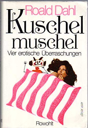 9783498090807: Kuschelmuschel. Vier erotische berraschungen