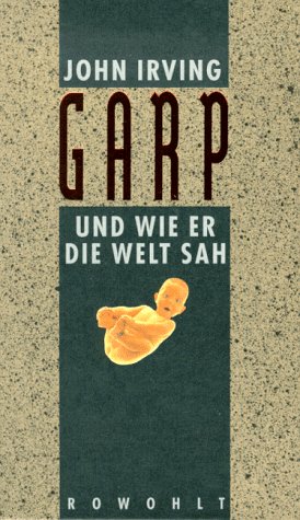 9783498092016: Garp und wie er die Welt sah. Roman