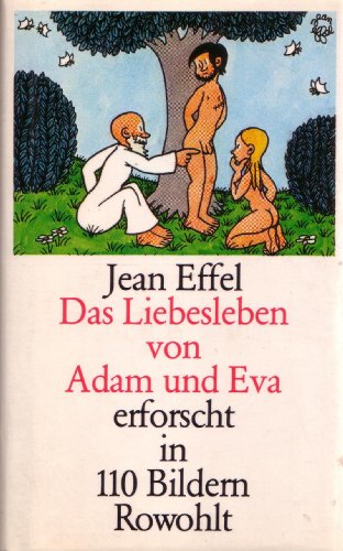 9783498095802: Das Liebesleben von Adam und Eva. Erforscht in 110 Bildern