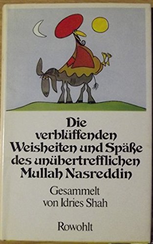 Imagen de archivo de Die verblffenden Weisheiten und Spe des unbertrefflichen Mullah Nasreddin a la venta por medimops