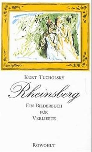 Stock image for Rheinsberg: Ein Bilderbuch fr Verliebte: Ein Bilderbuch fr Verliebte und andere Bilderbuchbltter for sale by medimops