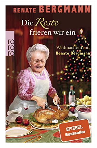 Beispielbild fr Die Reste frieren wir ein: Weihnachten mit Renate Bergmann zum Verkauf von Ammareal