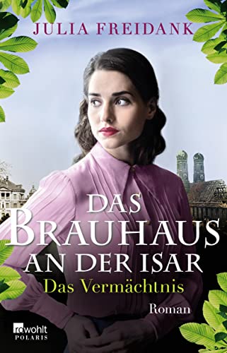 Beispielbild fr Das Brauhaus an der Isar: Das Vermchtnis (Die Brauhaus-Saga, Band 3) zum Verkauf von medimops