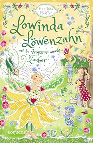 Imagen de archivo de Lowinda Lwenzahn und der Vergissmeinnicht-Zauber a la venta por medimops