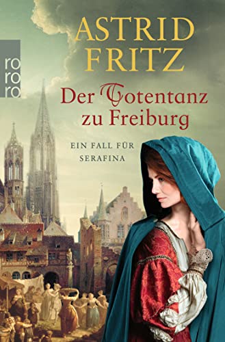 9783499005930: Der Totentanz zu Freiburg: Historischer Kriminalroman