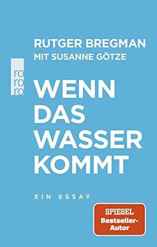 Beispielbild fr Wenn das Wasser kommt: Ein Essay zum Verkauf von medimops