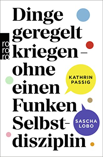 Beispielbild fr Dinge geregelt kriegen - ohne einen Funken Selbstdisziplin zum Verkauf von GreatBookPrices