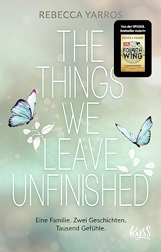 Beispielbild fr The Things we leave unfinished: Von der Autorin des Nr.1-Spiegel-Bestsellers "Fourth Wing ? Flammengeksst" zum Verkauf von medimops