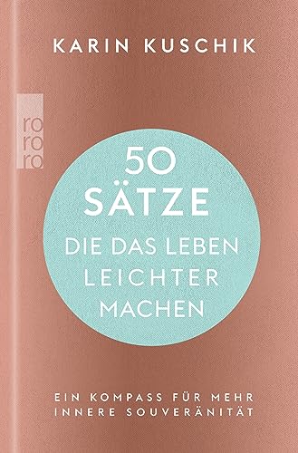 Beispielbild fr 50 Stze, die das Leben leichter machen: Ein Kompass fr mehr innere Souvernitt | Der Nr. 1-Bestseller als hochwertig ausgestattete Geschenkausgabe! zum Verkauf von medimops