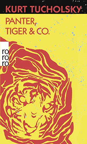 9783499101311: Panter, Tiger & Co.: Eine neue Auswahl aus seinen Schriften und Gedichten