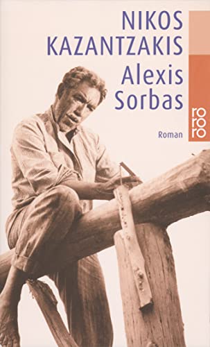 Imagen de archivo de Alexis Sorbas. Abenteuer auf Kreta. Roman. Aus dem Neugriechischen bertragen von Alexander Steinmetz. - (=Rororo 158). a la venta por BOUQUINIST