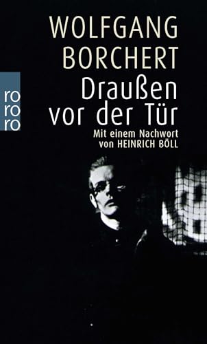 Draussen vor der Tür und ausgewählte Erzählungen. Mit e. Nachw. von Heinrich Böll / Rororo ; 170 (ISBN 0819128465)