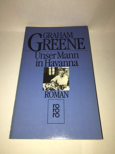 Unser Mann in Havana (Mass Market Paperback in German) (9783499104428) by Graham Greene