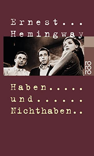 Haben und Nichthaben - Hemingway, Ernest und Annemarie Horschitz-Horst