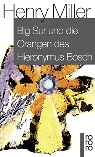9783499108495: Big Sur und die Orangen des Hieronymus Bosch.