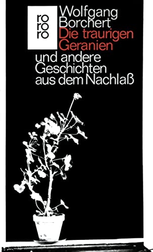 9783499109751: Die traurigen Geranien. Und andere Geschichten aus dem Nachla. (German Edition)