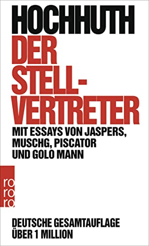 Der Stellvertreter. Mit Essays von Jaspers, Muschg, Piscator und Golo Mann