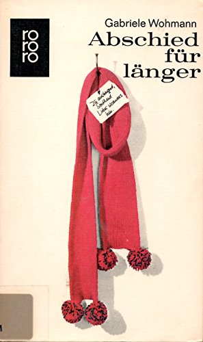 Stock image for Abschied fr lnger : Roman. rororo[-Taschenbuch] ; 1178 for sale by Versandantiquariat Schfer