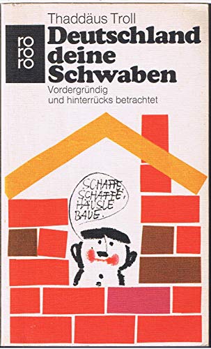 Deutschland deine Schwaben. Vordergründig und hinterrücks betrachtet.