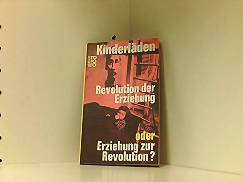 Beispielbild fr Kinderlden - Revolution der Erziehung oder Erziehung zur Revolution? zum Verkauf von Bildungsbuch